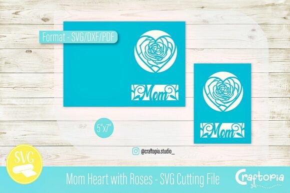 Celebrating Motherhood with the Mom Heart with Roses SVG Cutting File
